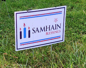 "Samhain Blessings" Political Yard Sign.